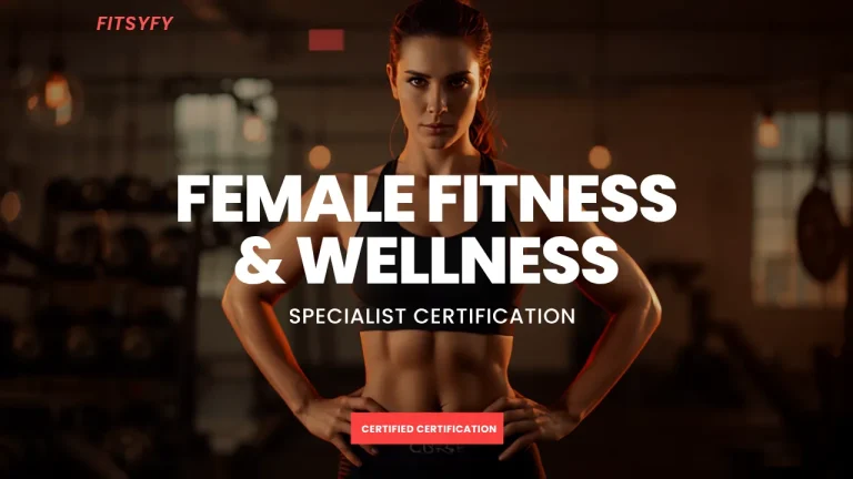 FITSYFY FEMALE FITNESS & WELLNESS SPECIALIST CERTIFICATION