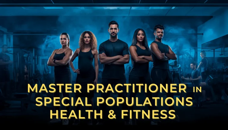 MASTER PRACTITIONER IN SPECIAL POPULATIONS HEALTH & FITNESS